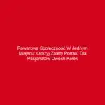Rowerowa społeczność w jednym miejscu: odkryj zalety portalu dla pasjonatów dwóch kółek