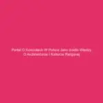 Portal o kościołach w Polsce jako źródło wiedzy o architekturze i kulturze religijnej
