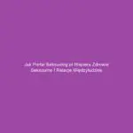 Jak portal Seksuolog.pl wspiera zdrowie seksualne i relacje międzyludzkie