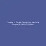 Wsparcie w zdrowiu psychicznym: Jak portal pomaga w trudnych chwilach