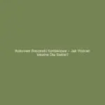 Kolorowe soczewki kontaktowe – jak wybrać idealne dla siebie?