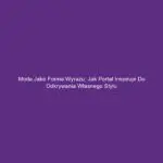 Moda jako forma wyrazu: Jak portal inspiruje do odkrywania własnego stylu