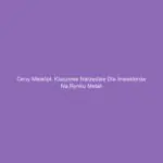 Ceny Metalipl: Kluczowe narzędzie dla inwestorów na rynku metali