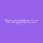 Ekologiczne oczyszczalnie ścieków – jak portal wspiera zrównoważony rozwój i nowoczesne technologie