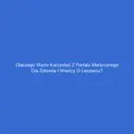 Dlaczego warto korzystać z portalu medycznego dla zdrowia i wiedzy o leczeniu?