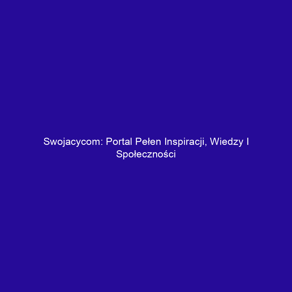 Swojacycom: Portal pełen inspiracji, wiedzy i społeczności