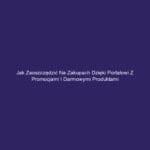 Jak zaoszczędzić na zakupach dzięki portalowi z promocjami i darmowymi produktami