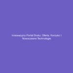 Innowacyjny portal druku: oferta, korzyści i nowoczesne technologie