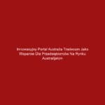 Innowacyjny portal Australia Tradecom jako wsparcie dla przedsiębiorców na rynku australijskim
