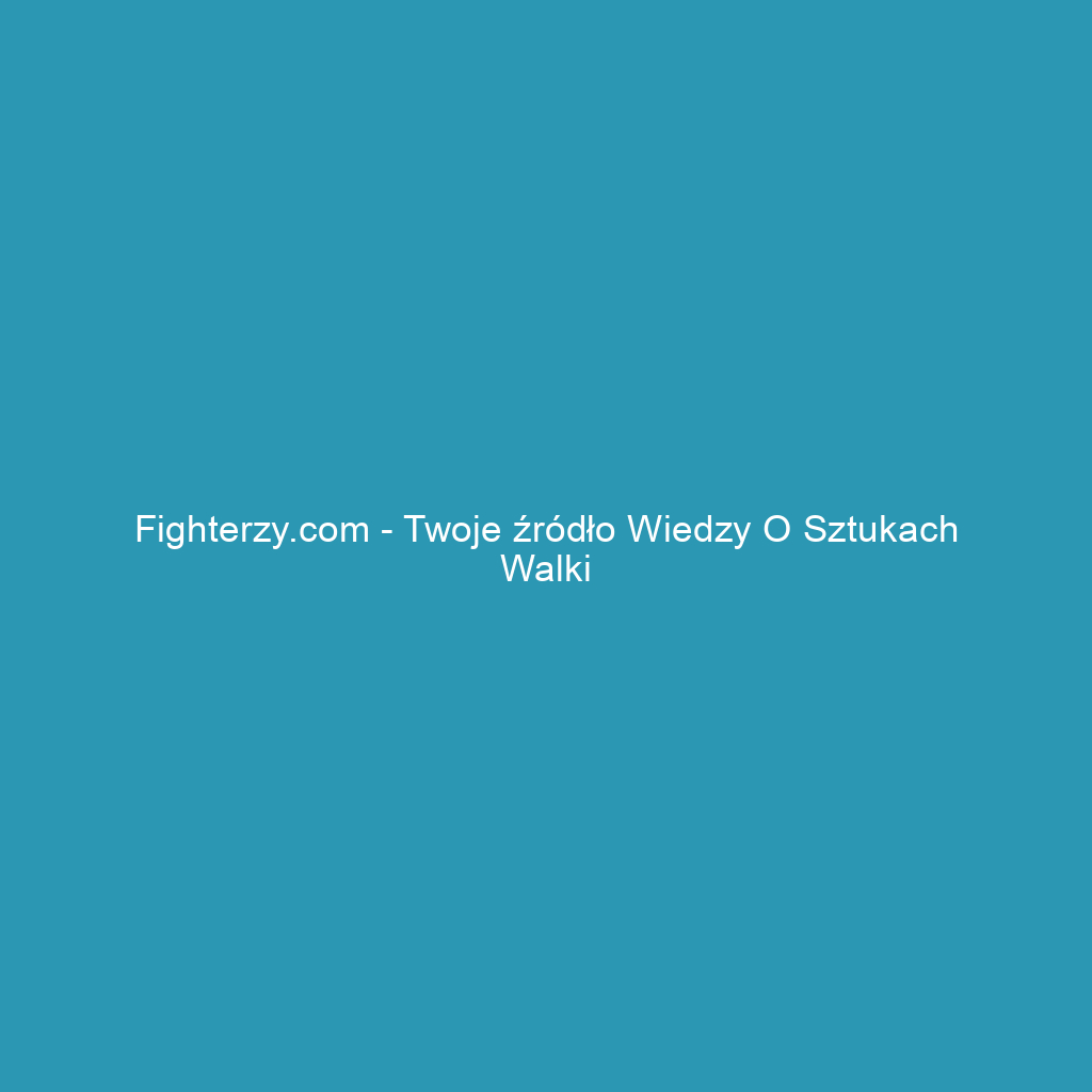 Fighterzy.com - Twoje źródło wiedzy o sztukach walki