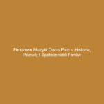 Fenomen muzyki disco polo – historia, rozwój i społeczność fanów