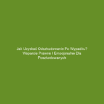 Jak uzyskać odszkodowanie po wypadku? Wsparcie prawne i emocjonalne dla poszkodowanych